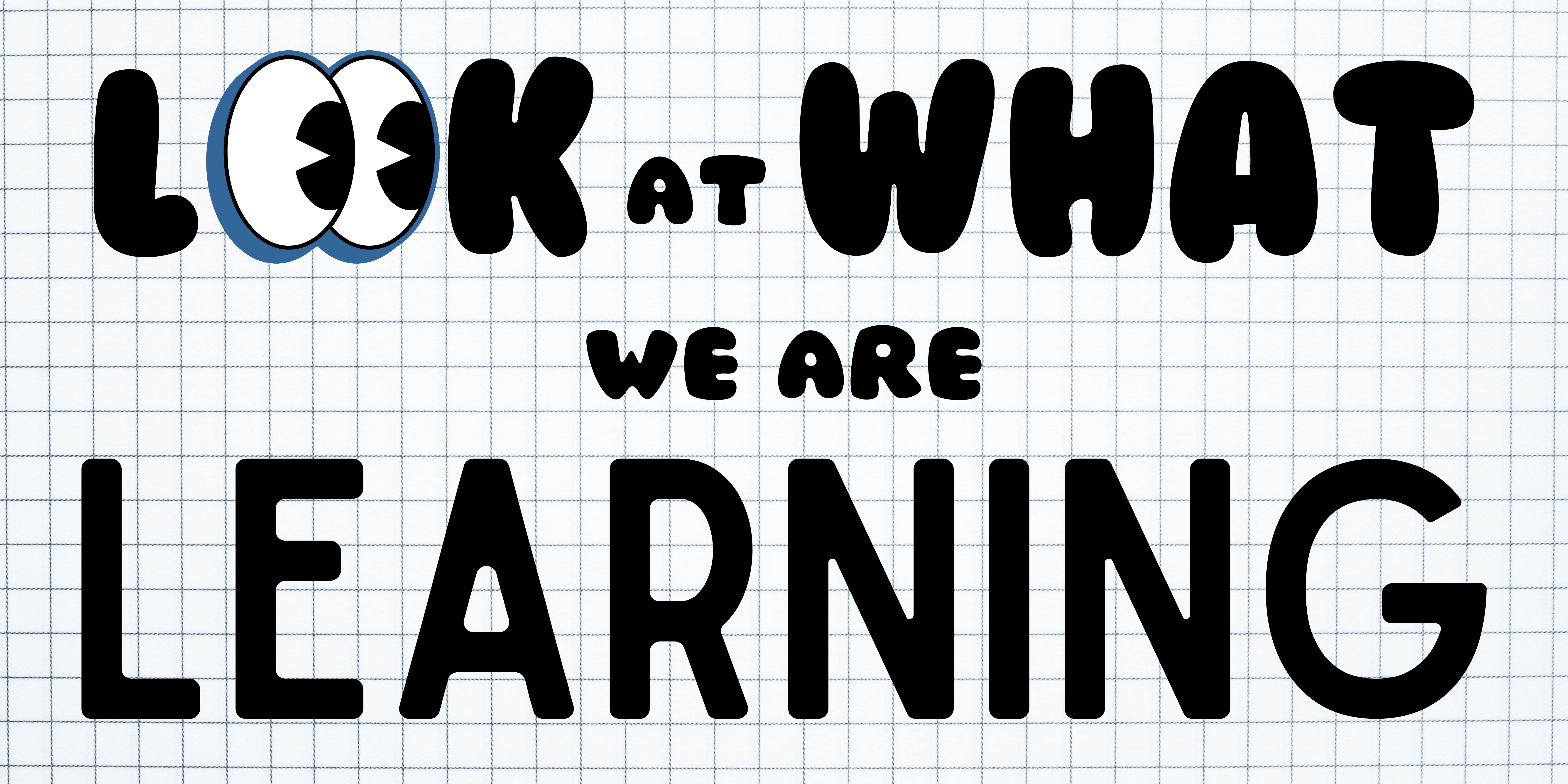 A banner that says look at what we are learning